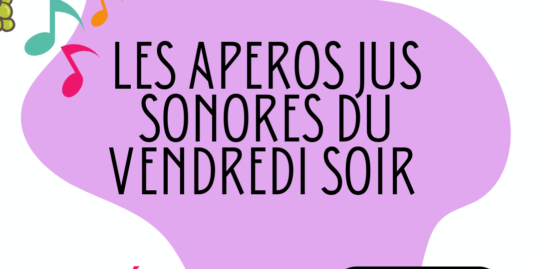 APEROS JUS, BAIN SONORE
